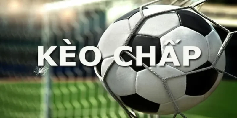 kèo chấp